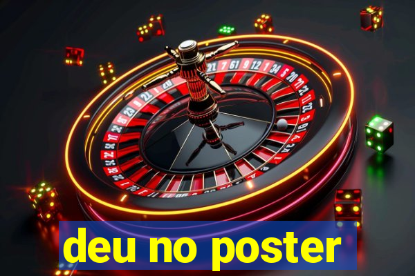 deu no poster